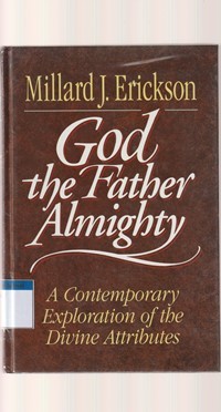 God the father almighty: a contemporary exploration of the divine attributes