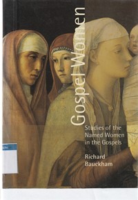 Gospel women: studies of the named women in the gospels