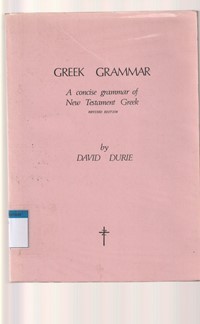 Greek grammar: a concise grammar of new testament greek