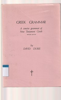 Greek grammar: a concise grammar of ...