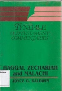 Tyndale old testament commentaries: Haggai, Zechariah, and Malachi