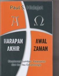 Harapan akhir-awal zaman: eksplorasi sumber relevansi dan isu-isu eskatologis