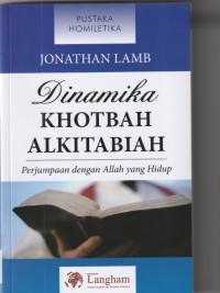 Dinamika khotbah Alkitabiah: perjumpaan dengan Allah yang hidup