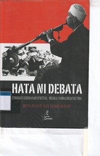 Hata ni Debata: etnografi kebudayaan spiritual-musikal parmalim batak toba