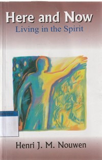 Here and now: living in the spirit