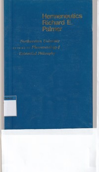 Hermeneutics interpretation theory in schleiermacher, dilthey, heldegger, and gadamer