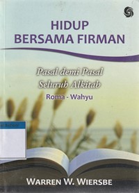 Hidup bersama firman: pasal demi pasal seluruh Alkitab Roma-Wahyu