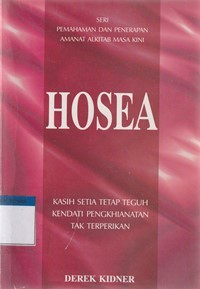 Hosea: kasih setia tetap teguh kendati pengkhianatan tak terperikan