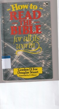 How to read the Bible for all this worth