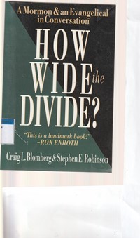 How wide the divide: a mormon and an evangelical in conversation