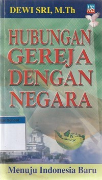 Hubungan gereja dengan negara: menuju Indonesia maju