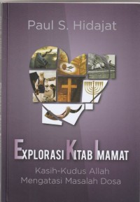 Explorasi kitab Imamat: kasih kudus Allah ...