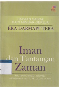 Iman dan tantangan zaman: khotbah-khotbah tentang menyikapi isu-isu aktual masa kini