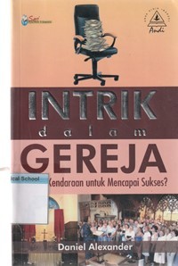 Intrik dalam gereja 1: gereja, kendaraan untuk mencapai sukses