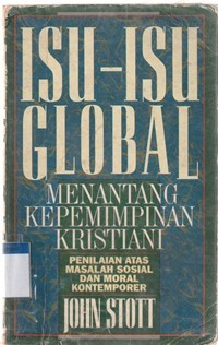 Isu-isu global: menantang kepemimpinan kristiani, penilaian atas masalah sosial dan moral kontemporer