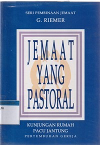 Jemaat yang pastoral: kunjungan rumah pacu jantung pertumbuhan gereja