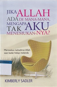 Jika Allah ada dimana-mana mengapa aku tak menemukanNya