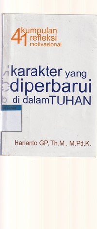 Karakter yang diperbarui di dalam Tuhan: 41 kumpulan refleksi motivasional