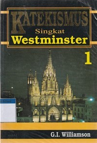 Katekismus singkat westminster vol.1