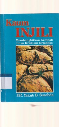 Kaum injili: membangkitkan kembali iman kristiani ortodoks