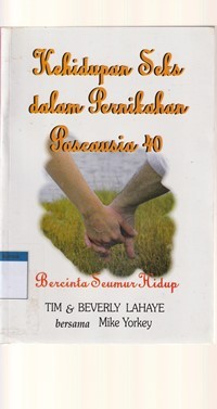 Kehidupan seks dalam pernikahan pascausia 40: bercinta seumur hidup