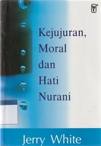 Kejujuran, moral dan hati nurani