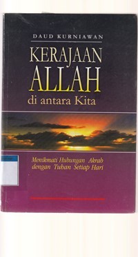 Kerajaan Allah di antara kita: menikmati hubungan akrab dengan Tuhan setiap hari