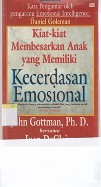 Kiat-kiat membesarkan anak yang memiliki kecerdasan emosional