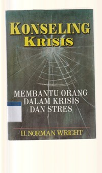 Konseling krisis: membantu orang dalam krisis dan stres