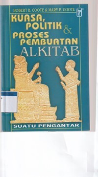 Kuasa, politik, dan proses pembuatan Alkitab: suatu pengantar