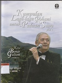 Kumpulan lagu-lagu rohani untuk paduan suara jilid 3: lengkap dengan akord musik