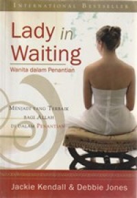 Wanita dalam penantian [Lady in waiting]