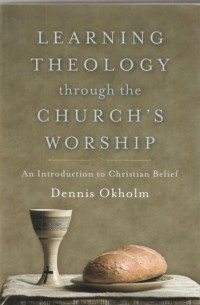 Learning theology through the church's worship