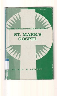 The interpretation of St. Mark's gospel