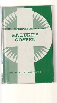 The interpretations of St. Luke's gospel