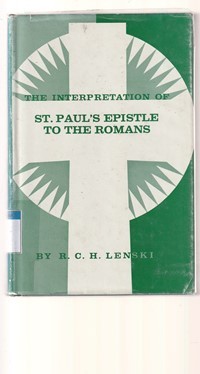 The interpretation of St. Paul's epistle to the Romans