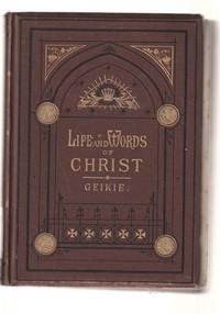 Life and words of Christ volume 1