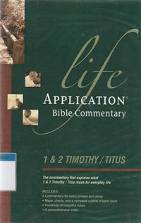 1 and 2 Timothy, Titus: life application bible commentary