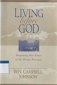 Living before God: deepening our sense of the divine presence