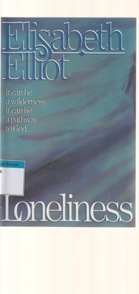 Loneliness: it can be a wilderness it can be a pathway to God