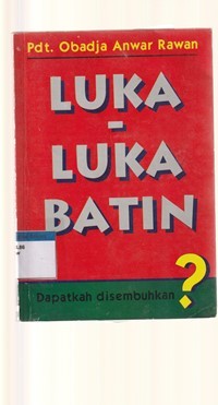 Luka-luka batin: dapatkah disembuhkan