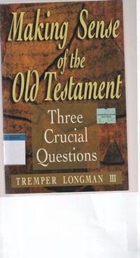 Making sense of the old testament: three crucial questions