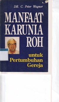 Manfaat karunia roh untuk pertumbuhan gereja