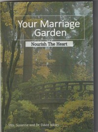 Your marriage garden: nourish the heart