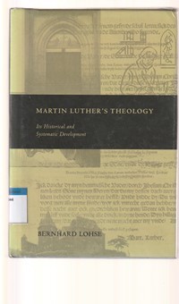 Martin Luther's theology: its historical and systematic development