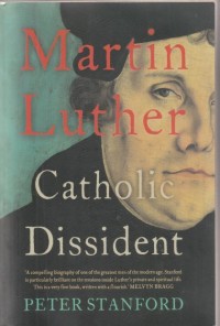 Martin Luther: catholic dissident