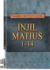 Tafsiran Matthew Henry: Injil Matius 1-14