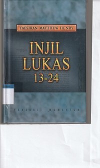 Tafsiran Matthew Henry: Injil Lukas 13-24