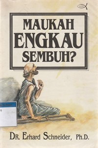 Maukah engkau sembuh