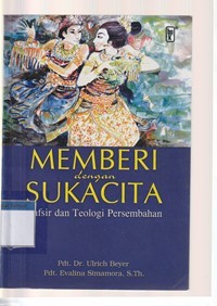 Memberi dengan sukacita: tafsir dan teologi persembahan